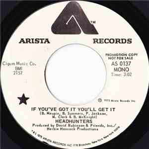 Headhunters - If You've Got It You'll Get It download flac