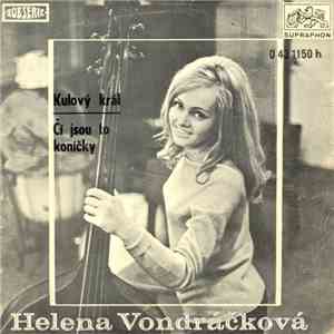 Helena Vondráčková - Kulový Král / Čí Jsou To Koníčky download flac