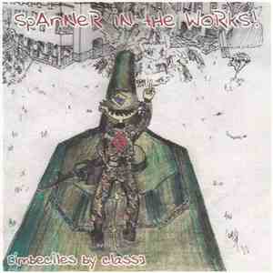 Imbeciles By Class - Spanner In The Works! download flac