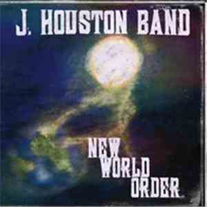 J. Houston Band - New World Order download flac