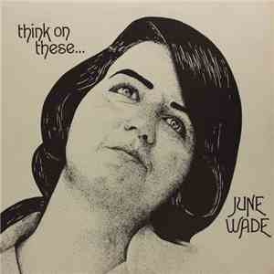 June Wade - Think On These download flac