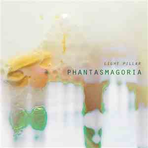 Light Pillar - Phantasmagoria download flac