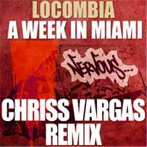 Locombia - A Week In Miami (Chriss Vargas Remix) download flac