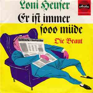 Loni Heuser - Er Ist Immer Sooo Müde download flac