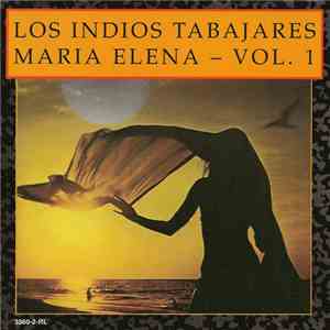 Los Indios Tabajares - Maria Elena - Vol. 1 download flac