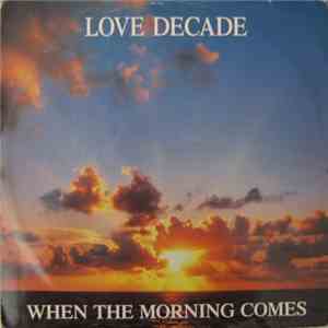 Love Decade - When The Morning Comes download flac