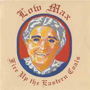 Low Max - Fire Up The Eastern Coals download flac