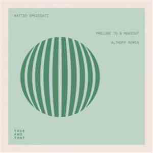 Matteo Spedicati - Prelude To A Makeout EP download flac