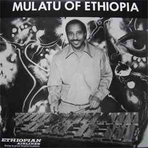 Mulatu Astatke - Mulatu Of Ethiopia Lp Original Copy Mulatu Astatke 1972 Worthy Records download flac