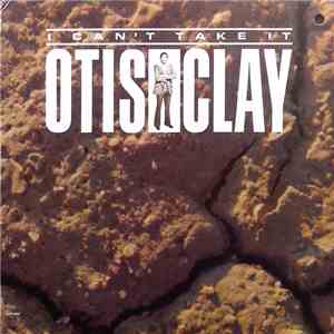 Otis Clay - I Can't Take It download flac