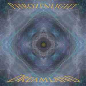 Phrozenlight - Dreamland download flac