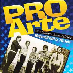Pro Arte  & Vladimir Savčić Čobi - Največji Hiti Iz 70. Let! download flac