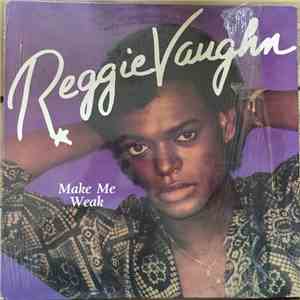 Reggie Vaughn - Make Me Weak download flac