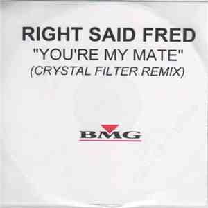 Right Said Fred - You're My Mate - Crystal Filter Remix FLAC album