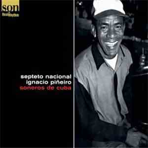 Septeto Nacional De Ignacio Piñeiro - Soneros De Cuba download flac