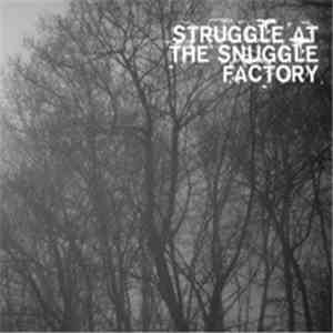 Struggle At The Snuggle Factory - WWUUFFWWUUFFWWUUFF 6 download flac