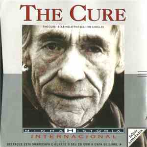 The Cure - Staring At The Sea - The Singles (Minha História Internacional) download flac