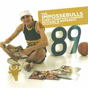 The Impossebulls - Everything Has Changed; Nothing Is Different (The Deluxe CeeDee) download flac