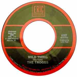 The Troggs - Wild Thing / Love Is All Around download flac