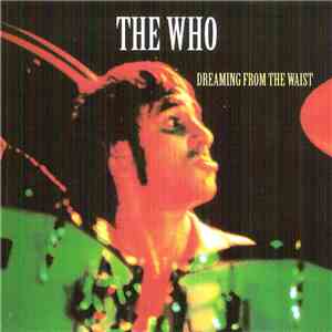 The Who - Dreaming From The Waist download flac