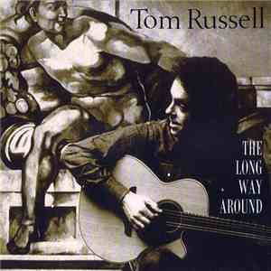 Tom Russell - The Long Way Around download flac