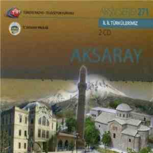 Various - İl İl Türkülerimiz - Aksaray FLAC album