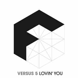 Versus 5 - Lovin’ You download flac