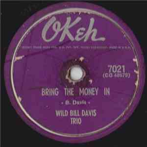 Wild Bill Davis Trio - Bring The Money In / I Ain't Feeling So Good download flac