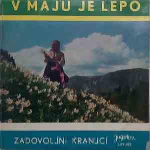 Zadovoljni Kranjci - V Maju Je Lepo download flac
