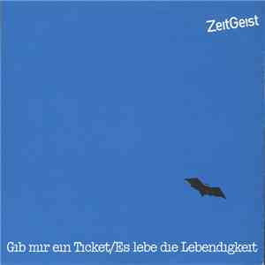 ZeitGeist  - Gib Mir Ein Ticket download flac