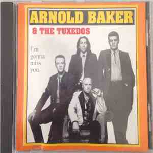 Arnold Baker, The Tuxedos  - I'm Gonna Miss You download flac