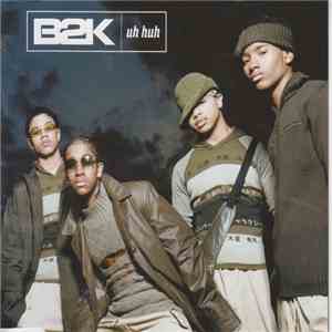 B2K - Uh Huh download flac