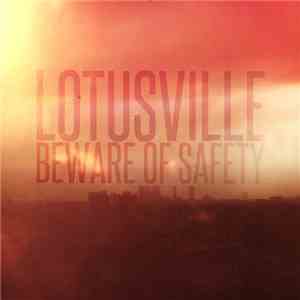 Beware Of Safety - Lotusville download flac