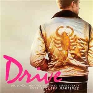 Cliff Martinez - Drive (Original Motion Picture Soundtrack) download flac