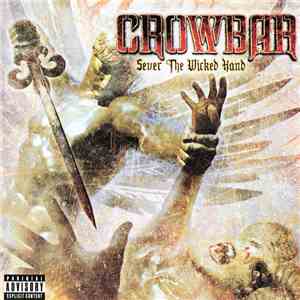 Crowbar  - Sever The Wicked Hand download flac