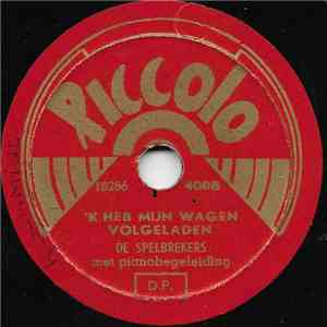 De Spelbrekers Met Pianobegeleiding - 'K Heb Mijn Wagen Volgeladen download flac