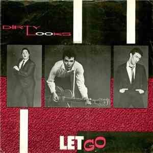 Dirty Looks - Let Go FLAC album