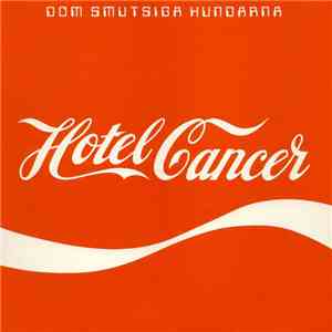 Dom Smutsiga Hundarna - Hotel Cancer download flac