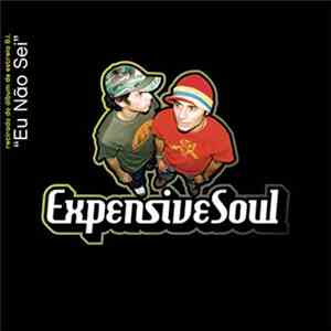 Expensive Soul - Eu Não Sei download flac