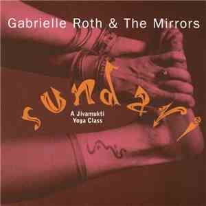 Gabrielle Roth & The Mirrors, Chloë Goodchild - Sundari (A Jivamukti Yoga Class) download flac