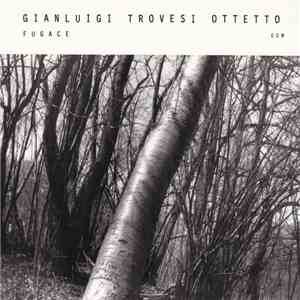 Gianluigi Trovesi Ottetto - Fugace download flac
