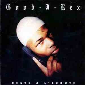 Good J Rex - Reste A L'Ecoute download flac