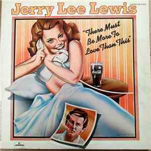 Jerry Lee Lewis - There Must Be More To Love Than This download flac