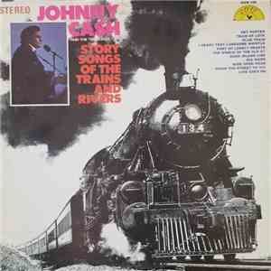 Johnny Cash And The Tennessee Two - Story Songs Of The Trains And Rivers download flac