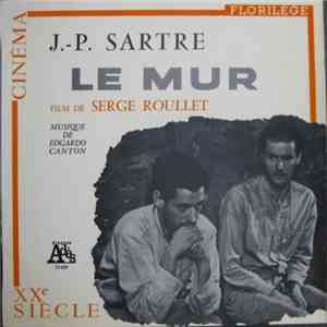 J.-P. Sartre / Musique De Edgardo Canton - Le Mur - Film De Serge Roullet download flac