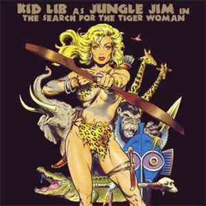 Kid Lib - Kid Lib As Jungle Jim In The Search For The Tiger Woman download flac