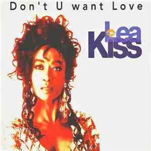 Lea Kiss - Don't U Want Love download flac