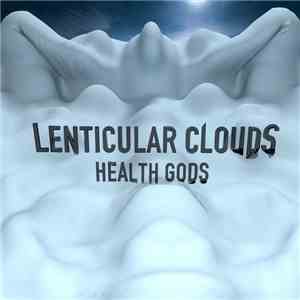 Lenticular Clouds - Health Gods download flac