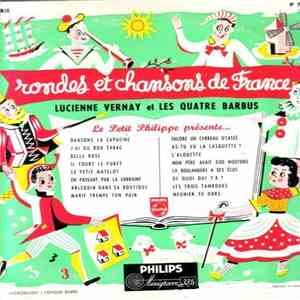 Lucienne Vernay Et Les Quatre Barbus - Rondes Et Chansons De France - 2me Série - Le Petit Philippe Présente... download flac