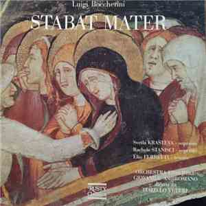 Luigi Boccherini, Orchestra Ensamble Giovanile Ambrosiano, Italo Lo Vetere - Direttore Orchestra, Svetla Krasteva - Soprano, Rachele Stanisci - Soprano, Elio Ferretti - Tenore - Stabat mater download flac